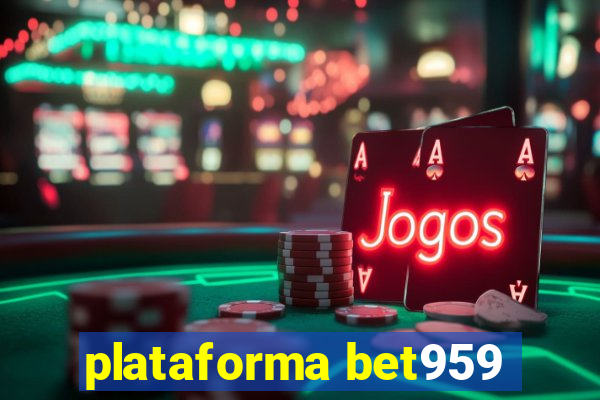 plataforma bet959